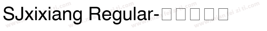 SJxixiang Regular字体转换